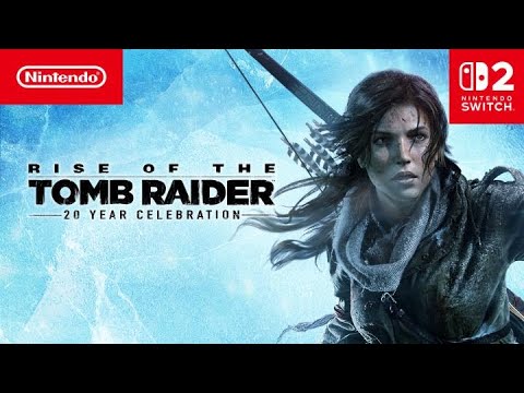 Rise of the Tomb Raider: 20 Year Celebration für Nintendo Switch 2
