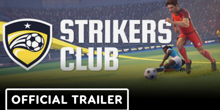 Strikers Club: Offizieller Gameplay-Trailer veröffentlicht